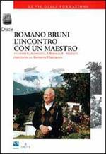 Romano Bruni. L'incontro con un maestro