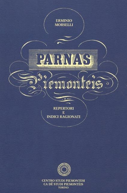Parnas piemontèis. Rari almanacchi in piemontese della prima metà dell'Ottocento. Repertori e indici ragionati - Erminio Morselli - copertina