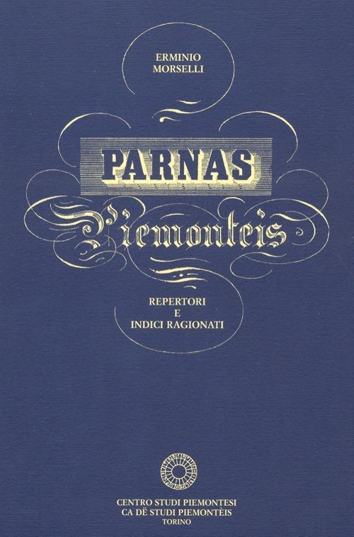 Parnas piemontèis. Rari almanacchi in piemontese della prima metà dell'Ottocento. Repertori e indici ragionati - Erminio Morselli - copertina