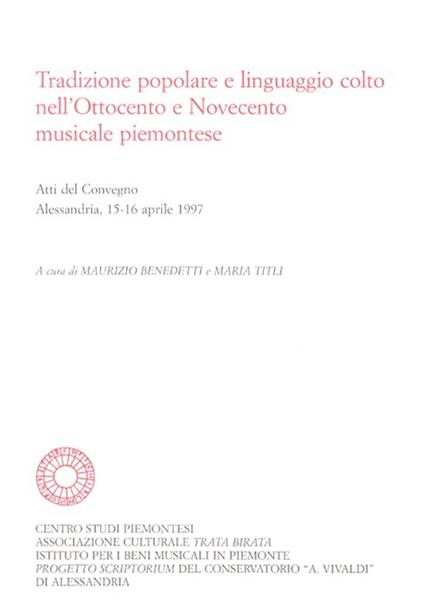 Tradizione popolare e linguaggio colto nell'Ottocento e Novecento musicale piemontese - copertina