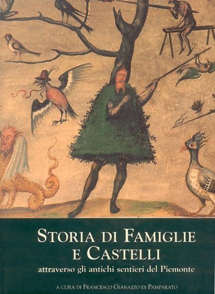 Storia di famiglie e castelli attraverso gli antichi sentieri del Piemonte - copertina