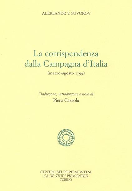 La corrispondenza dalla campagna d'Italia (marzo-agosto 1799) - Aleksandr V. Suvorov - copertina