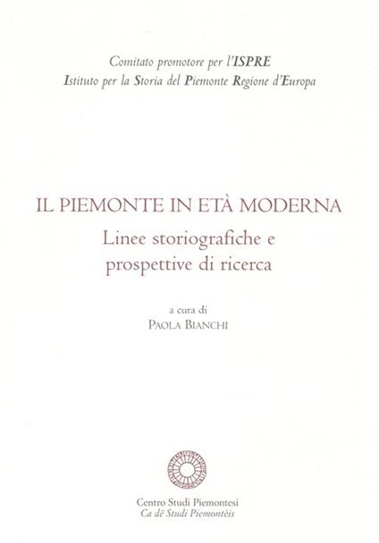 Il Piemonte in età moderna. Linee storiografiche e prospettive di ricerca - copertina