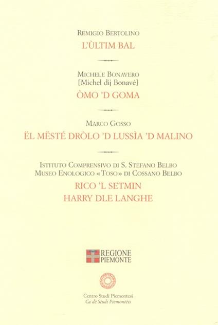 L' ùltim bal-Òmo 'd goma-Ël mësté drolo 'd Lussìa 'd Malino- Rico 'l Setmin. Harry dle Langhe - Remigio Bertolino,Michele Bonavero,Marco Gosso - copertina