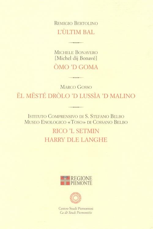 L' ùltim bal-Òmo 'd goma-Ël mësté drolo 'd Lussìa 'd Malino- Rico 'l Setmin. Harry dle Langhe - Remigio Bertolino,Michele Bonavero,Marco Gosso - copertina