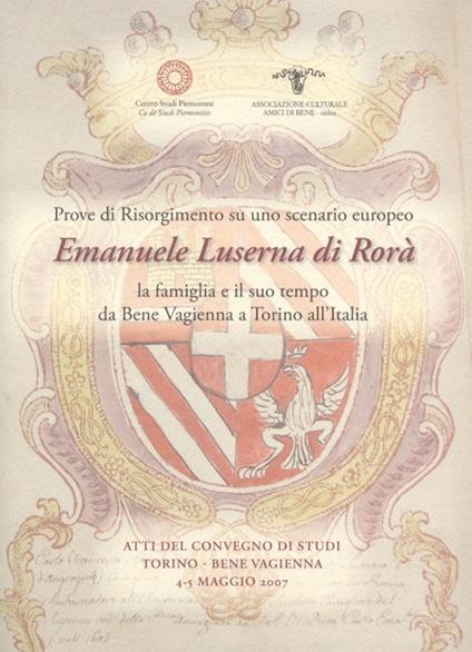 Prove di Risorgimento su uno scenario europeo. Emanuele Luserna di Rorà. La famiglia e il suo tempo da Bene Vagienna a Torino all'Italia - copertina