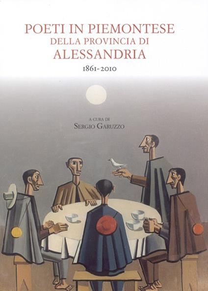 Poeti in piemontese della provincia di Alessandria. 1861-2011. Testo piemontese e italiano - copertina