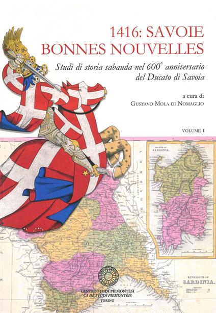1416: Savoie Bonnes Nouvelles. Studi di storia sabauda nel 600° anniversario del Ducato di Savoia - copertina
