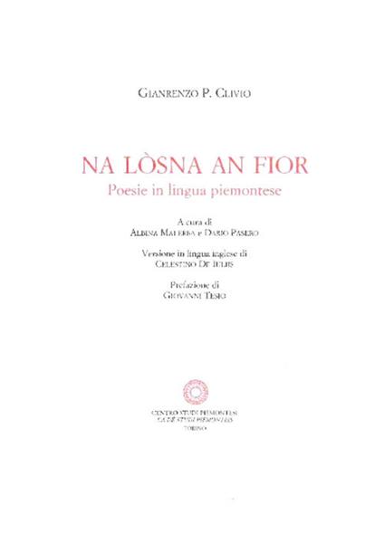 Na lòsna an fior. Poesie in lingua piemontese. Ediz. piemontese, italiana e inglese - Gianrenzo P. Clivio - copertina