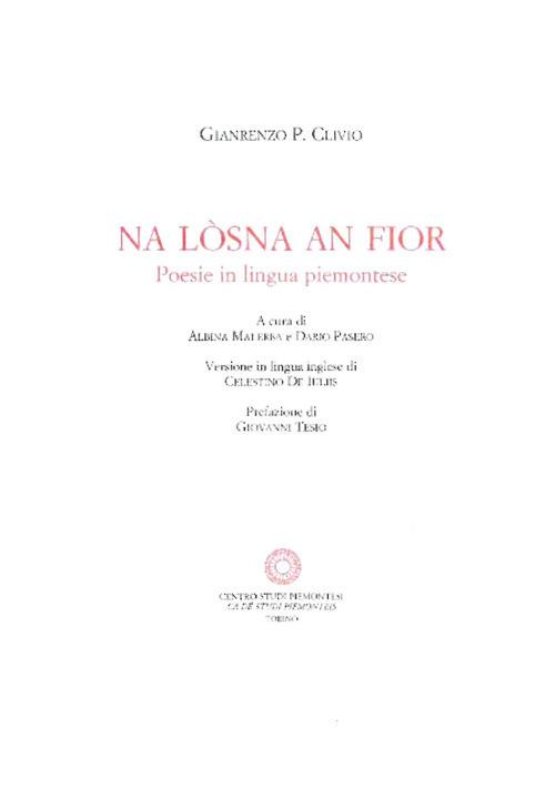 Na lòsna an fior. Poesie in lingua piemontese. Ediz. piemontese, italiana e inglese - Gianrenzo P. Clivio - copertina