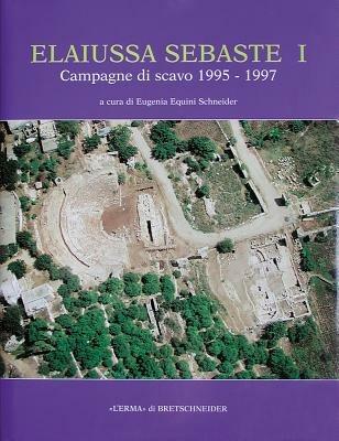 Elaiussa Sebaste I. 1º rapporto sulle campagne di scavo 1995-1997. Ediz. multilingue - copertina