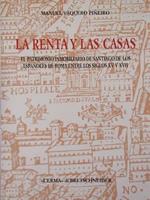 La rentas y las casas. El patrimonio immobiliario de Santiago de los espanoles de Roma entre los siglos XV y XVII