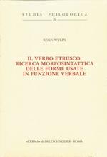 Il verbo etrusco. Ricerca morfosintattica delle forme usate in funzione verbale
