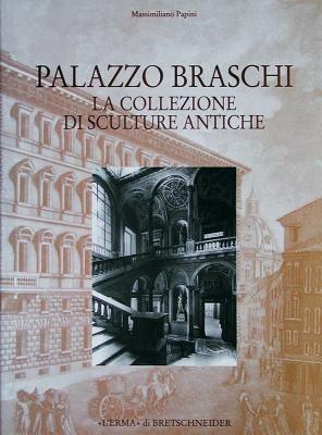 Palazzo Braschi. La collezione di sculture antiche - Massimiliano Papini - copertina