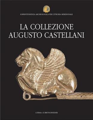 La collezione Augusto Castellani. Soprintendenza archeologica per Etruria meridionale. Museo nazionale etrusco di villa Giulia - copertina