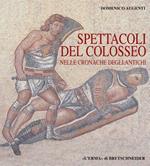 Spettacoli del Colosseo nelle cronache degli antichi