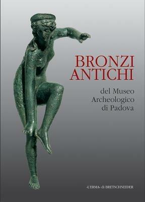 Bronzi antichi del Museo archeologico di Padova - copertina