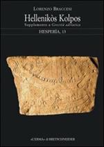 Hesperìa. Studi sulla grecità di Occidente. Vol. 13: Hellenikós kolpos.