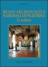 Museo archeologico nazionale di Palestrina. Le sculture - Nadia Agnoli - copertina