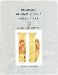 Quaderni di archeologia della Libia. Vol. 16: Archeolologia cirenaica - copertina