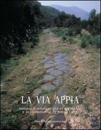 La via Appia. Iniziative e interventi per la conoscenza e la valorizzazione da Roma a Capua - copertina
