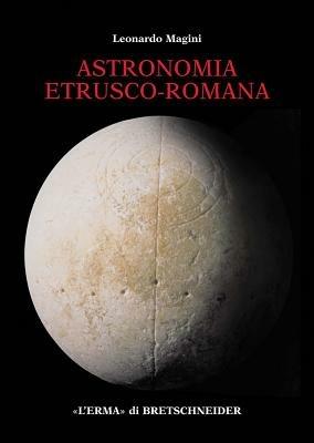 Astronomia etrusco-romana - Leonardo Magini - copertina