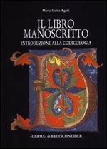 Il libro manoscritto. Introduzione alla codicologia