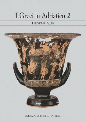 Greci in Adriatico. Studi sulla grecità di Occidente. Vol. 2 - copertina