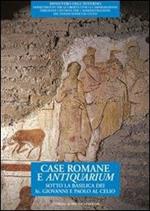 Case romane e antiquarium. Sotto la Basilica dei Ss. Giovanni e Paolo al Celio