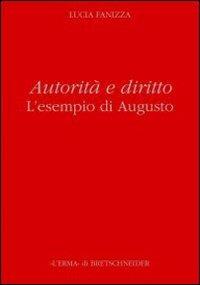 Autorità e diritto. L'esempio di Augusto - Lucia Fanizza - copertina