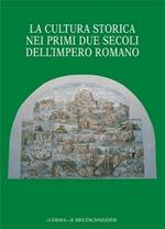 La cultura storica nei primi due secoli dell'impero romano