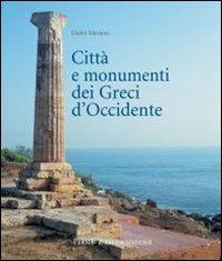 Città e monumenti dei greci d'Occidente - Dieter Mertens - copertina