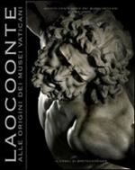 Laocoonte. Alle origini dei Musei Vaticani. Quinto centenario dei Musei Vaticani. Ediz. illustrata