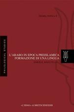 L' arabo in epoca preislamica: formazione di una lingua