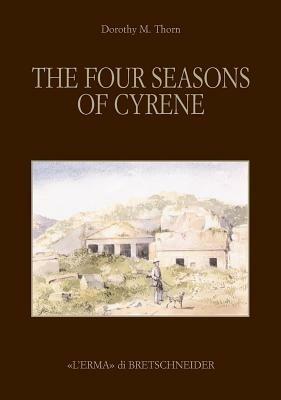 The four season of Cyrene. Ediz. illustrata - Dorothy May Thorn - copertina
