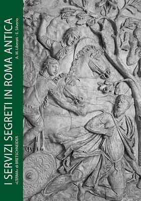 Servizi segreti in Roma antica. Informazioni e sicurezza dagli initia Urbis all'impero universale - copertina