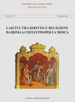 Laicità tra diritto e religione da Roma a Costantinopoli a Mosca - Pierangelo Catalano,Paolo Siniscalco - copertina