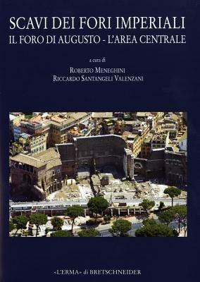 Scavi dei Fori imperiali. Il Foro di Augusto, l'area centrale. Con CD-ROM - copertina