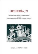 Hesperìa. Studi sulla grecità di Occidente. Vol. 21