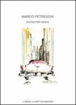 Marco Petrschi. Diario per segni. Ediz. illustrata