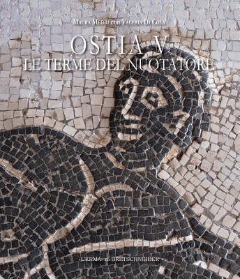 Ostia. Vol. 5: Terme del nuotatore. Cronologia di un'insula ostiense - copertina