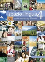 Spazio lingua. Moduli di italiano lingua seconda. Per la Scuola media. Vol. 4
