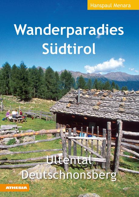 Wanderparadies Südtirol. Ultental Deutschnonsberg - Hanspaul Menara - copertina