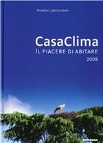 CasaClima. Il piacere di abitare 2008