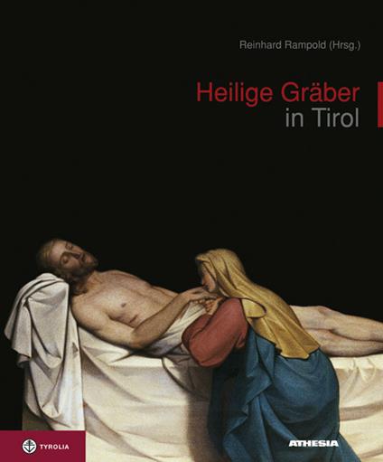Heilige gräber in Tirol - Reinhard Rampold - copertina