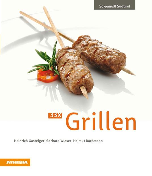 33 x Grillen - Heinrich Gasteiger,Gerhard Wieser,Helmut Bachmann - copertina