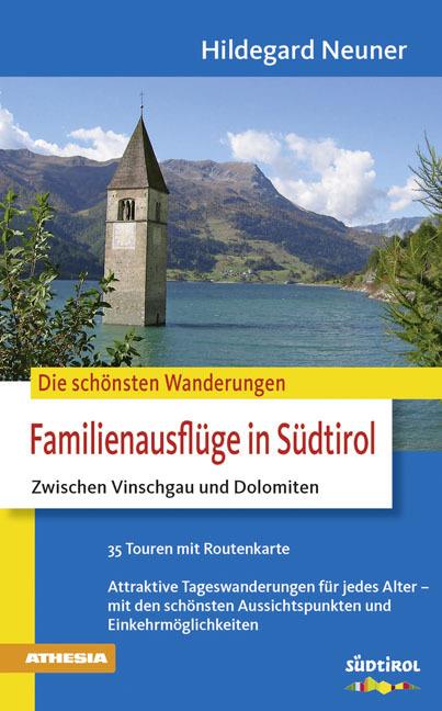 Die schönsten Wanderungen Familienausflüge in Südtirol - Hildegard Neuner - copertina