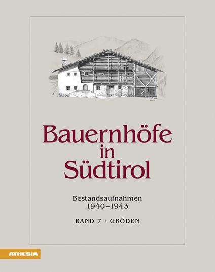 Bauernhoefer in Südtirol. Vol. 7: Gröden - copertina