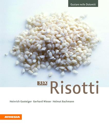 33 x Risotti - Heinrich Gasteiger,Gerhard Wieser,Helmut Bachmann - copertina