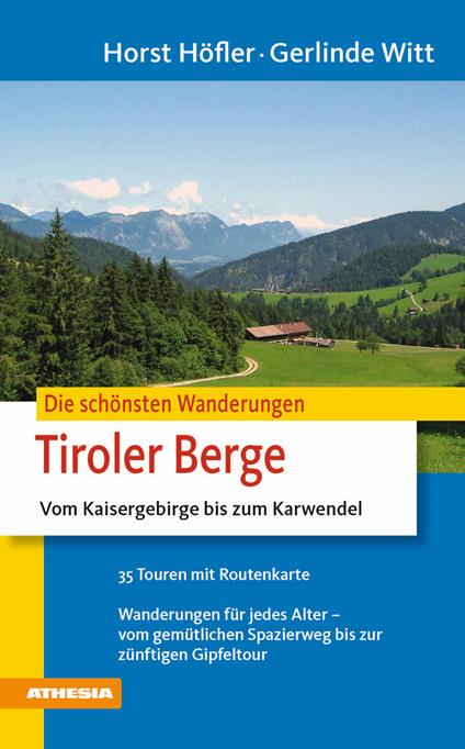 Die schoensten Wanderungen Tiroler Berge - Horst Höfler,Gerlinde Witt - copertina